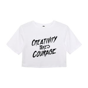 Creativity takes courage tee Crop Top