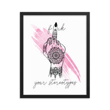 Load image into Gallery viewer, &#39;f*ck your stereotypes&#39; Framed Wall Art